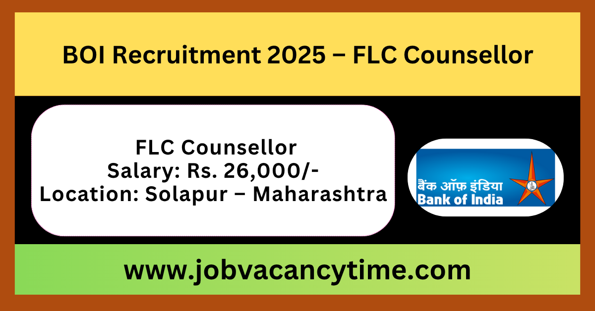 BOI Recruitment 2025 – FLC Counsellor Notification.