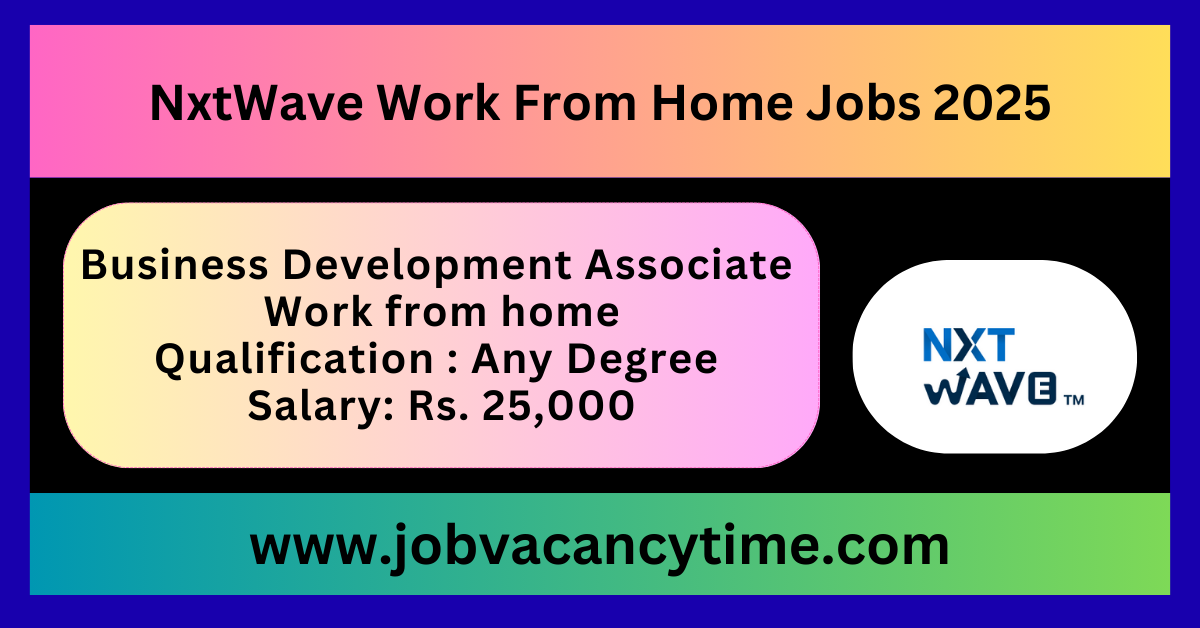 NxtWave Work From Home Jobs 2025.