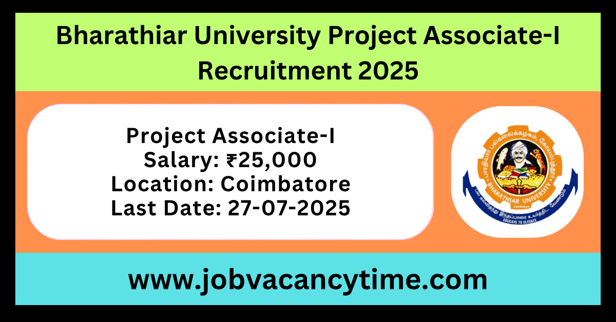 Bharathiar University Project Associate-I Notification Released.